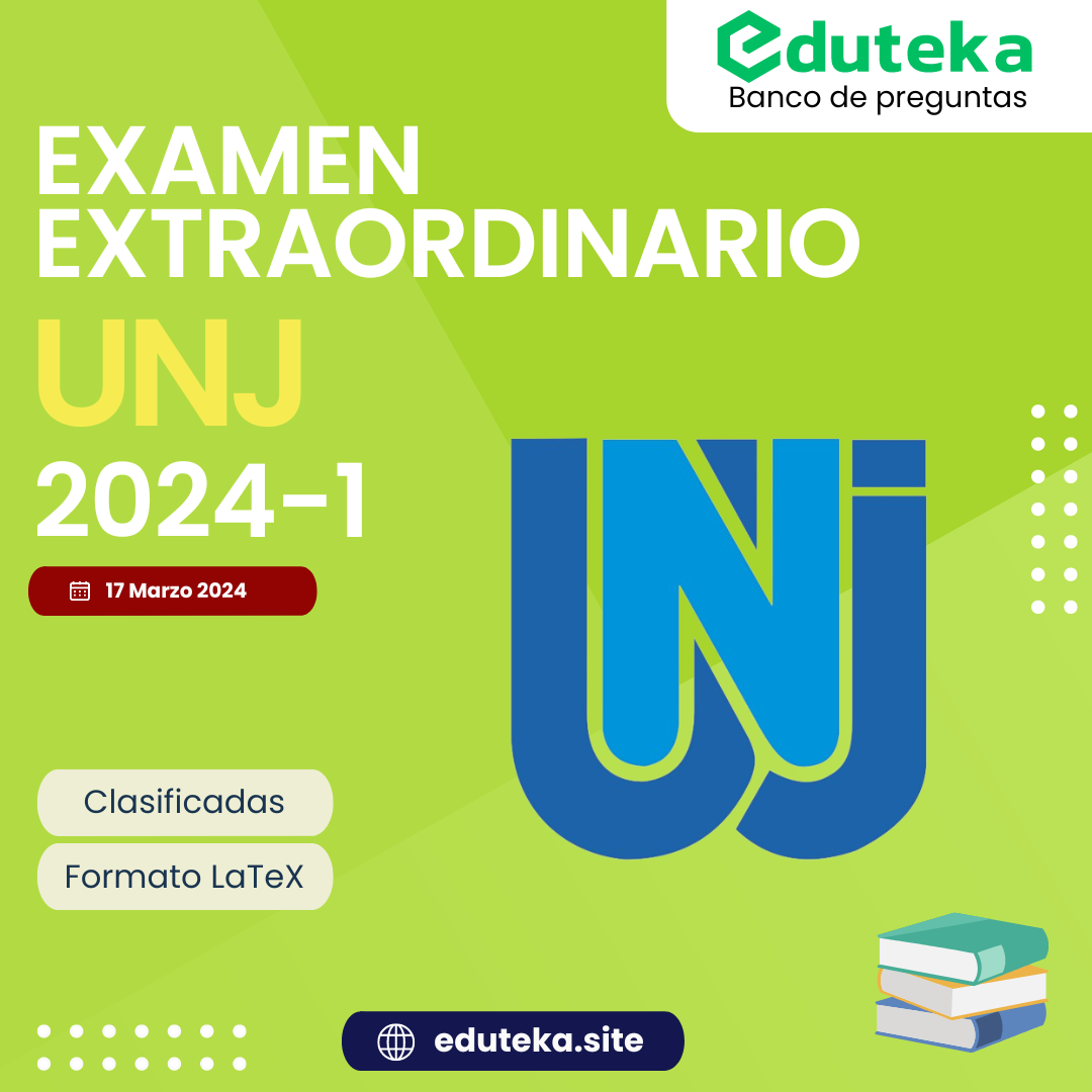 EXAMEN EXTRAORDINARIO UNJ 2024-1 Post